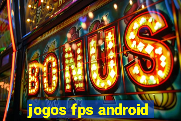 jogos fps android